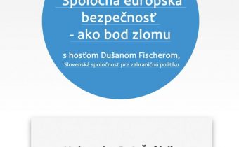 Spoločná európska bezpečnosť ako bod zlomu