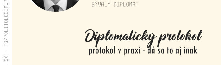 R. ROTH: Diplomatický protokol – dá sa to aj inak