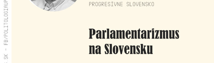 M. DUBÉCI: Parlamentarizmus na Slovensku